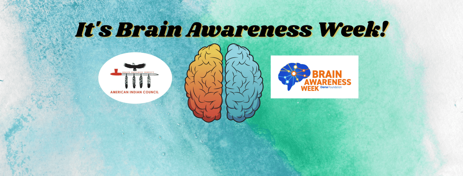 Celebrate Brain Awareness Week With AICA American Indian Council on